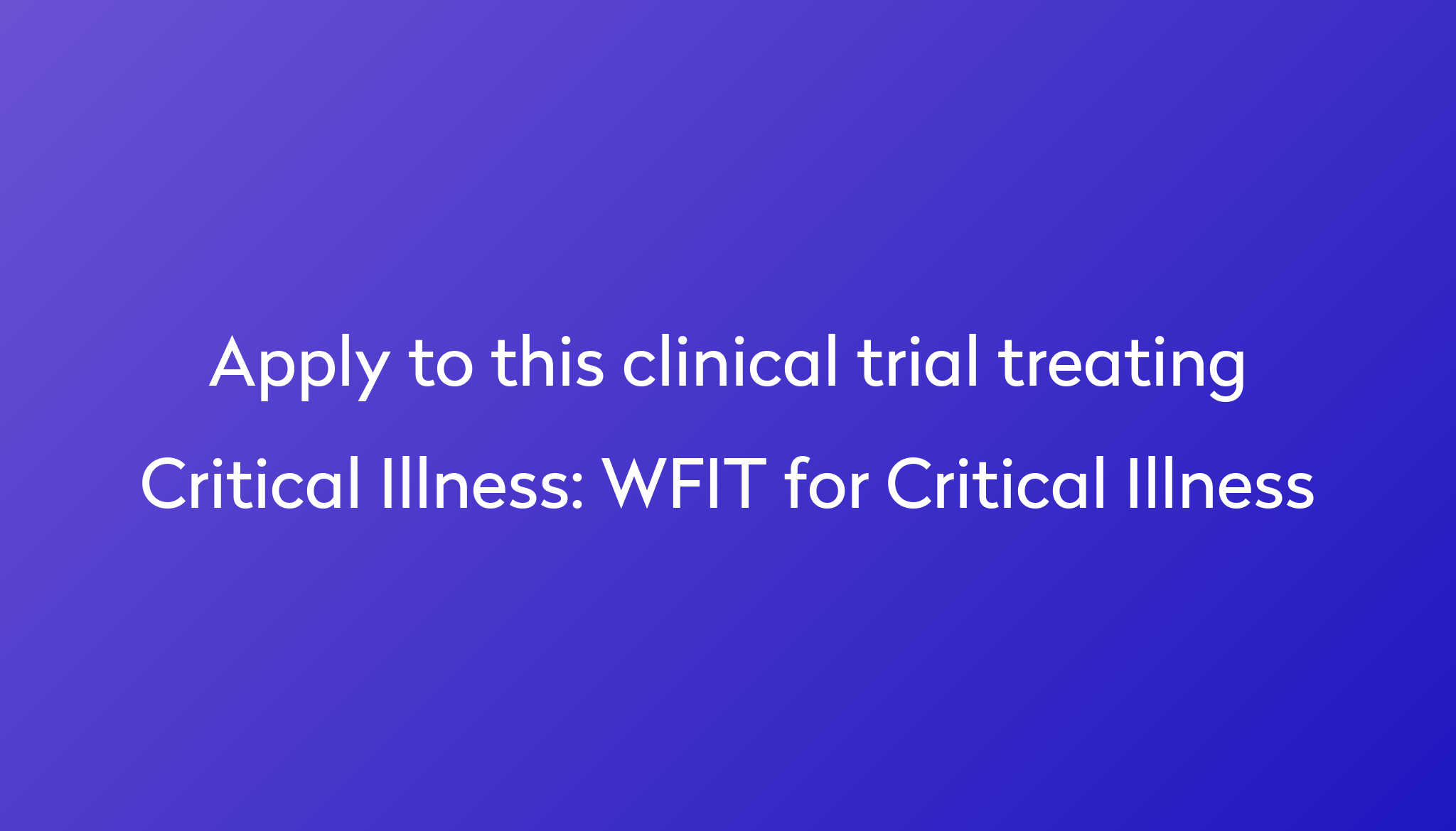 wfit-for-critical-illness-clinical-trial-2024-power